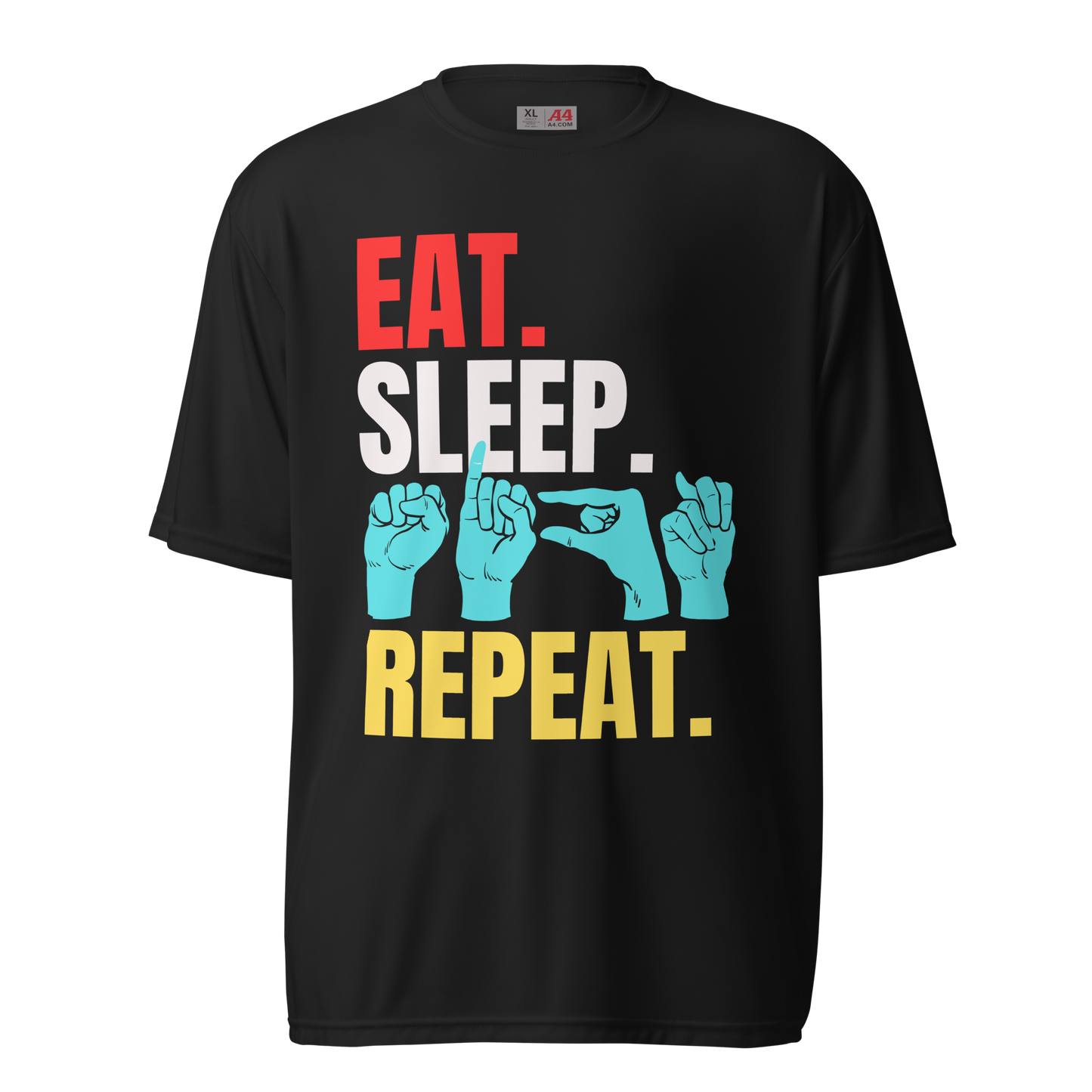 Eat Sleep Sign Repeat Unisex Performance T-shirt