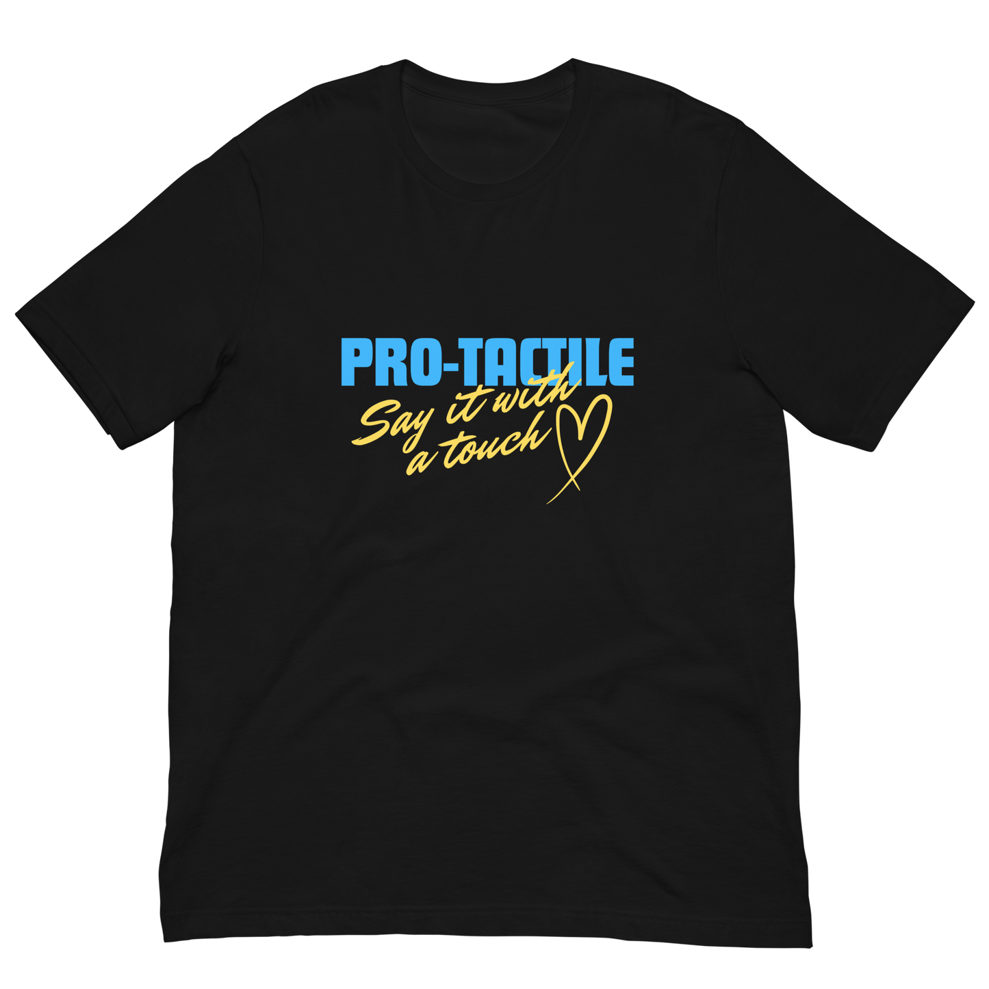 Say It With A Touch Unisex T-Shirt