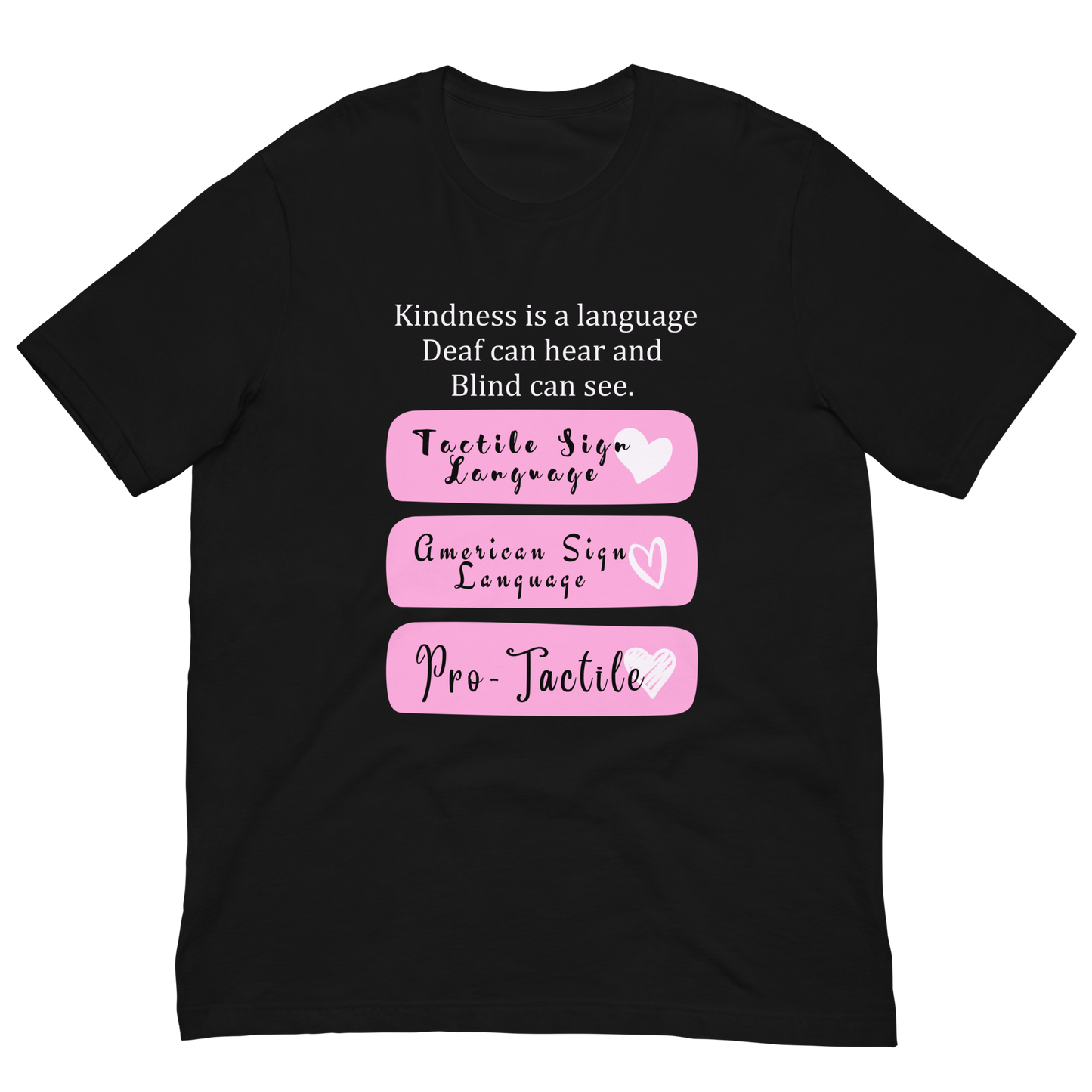 A Language Deaf Can Hear And Blind Can See Unisex T-Shirt