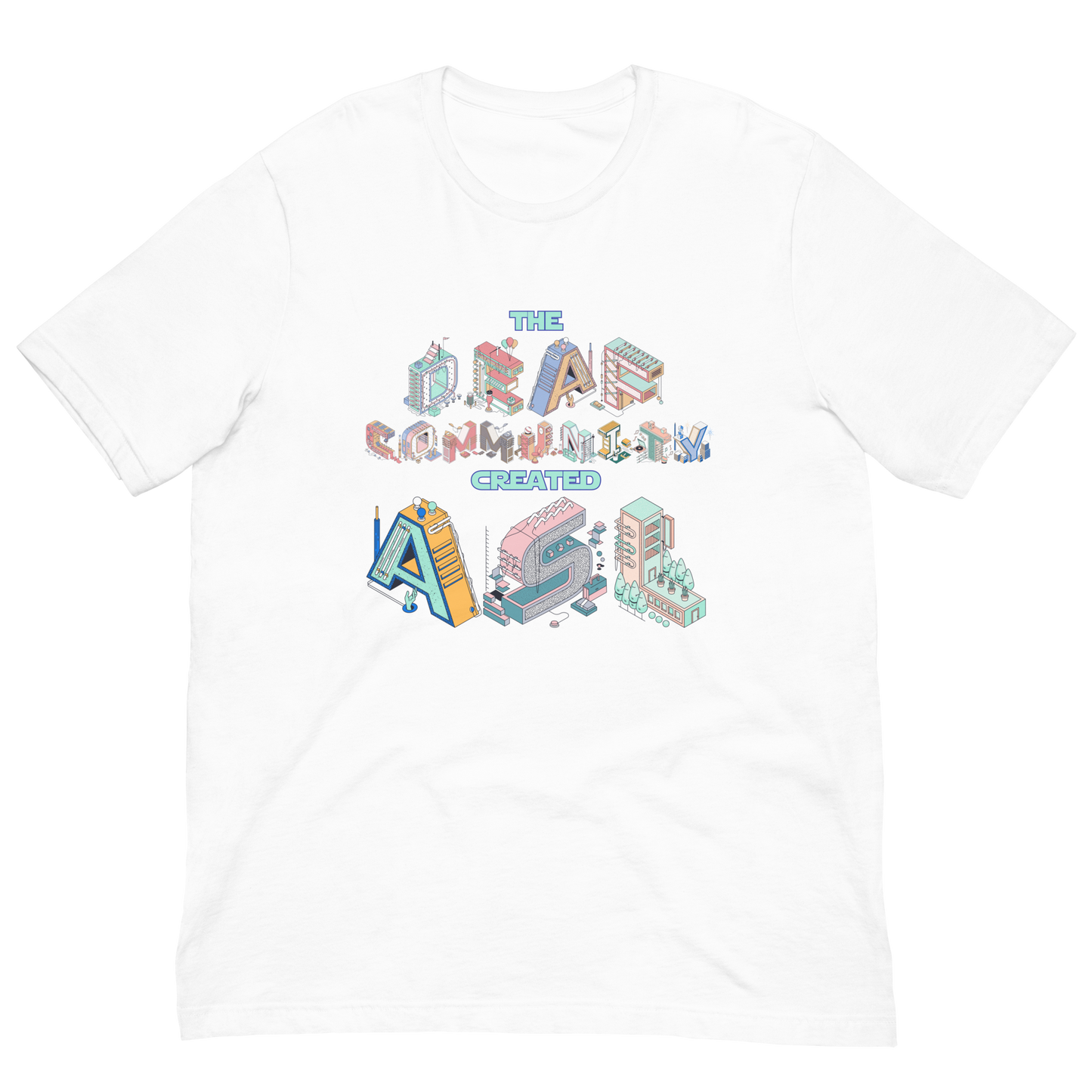 Deaf Community Created ASL Unisex T-Shirt