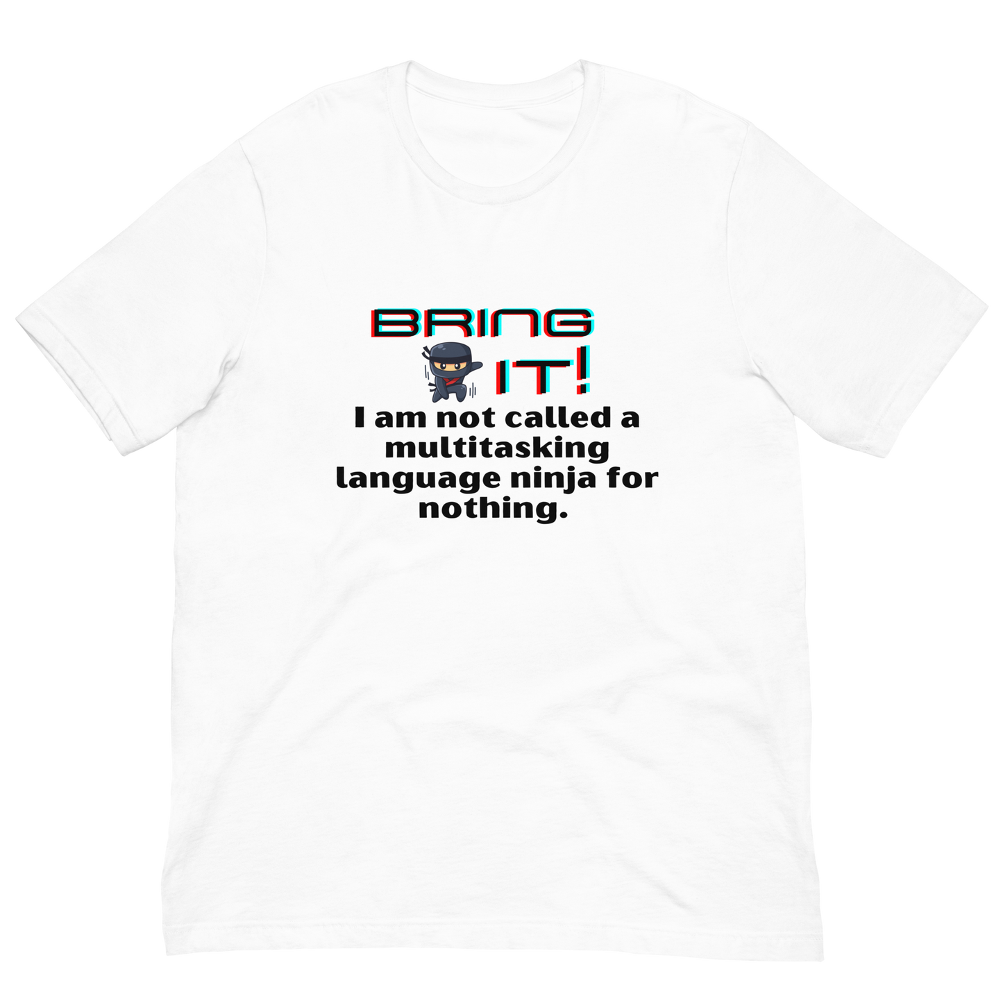 Bring It! Unisex T-Shirt