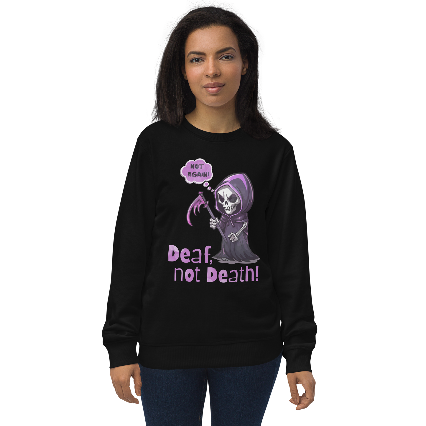 Deaf Not Death! Unisex Organic Sweatshirt