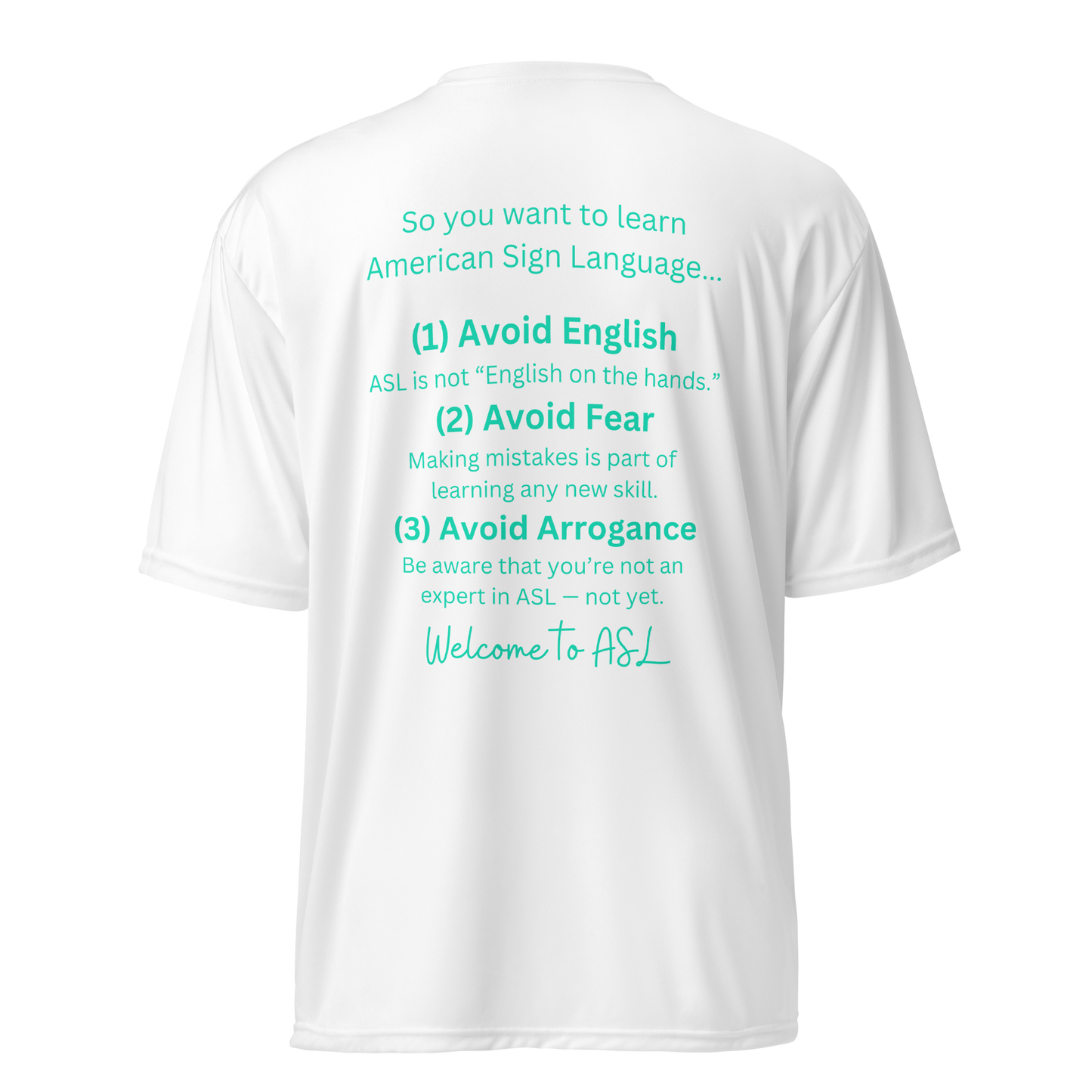 So You Want To Learn ASL Unisex Performance T-Shirt