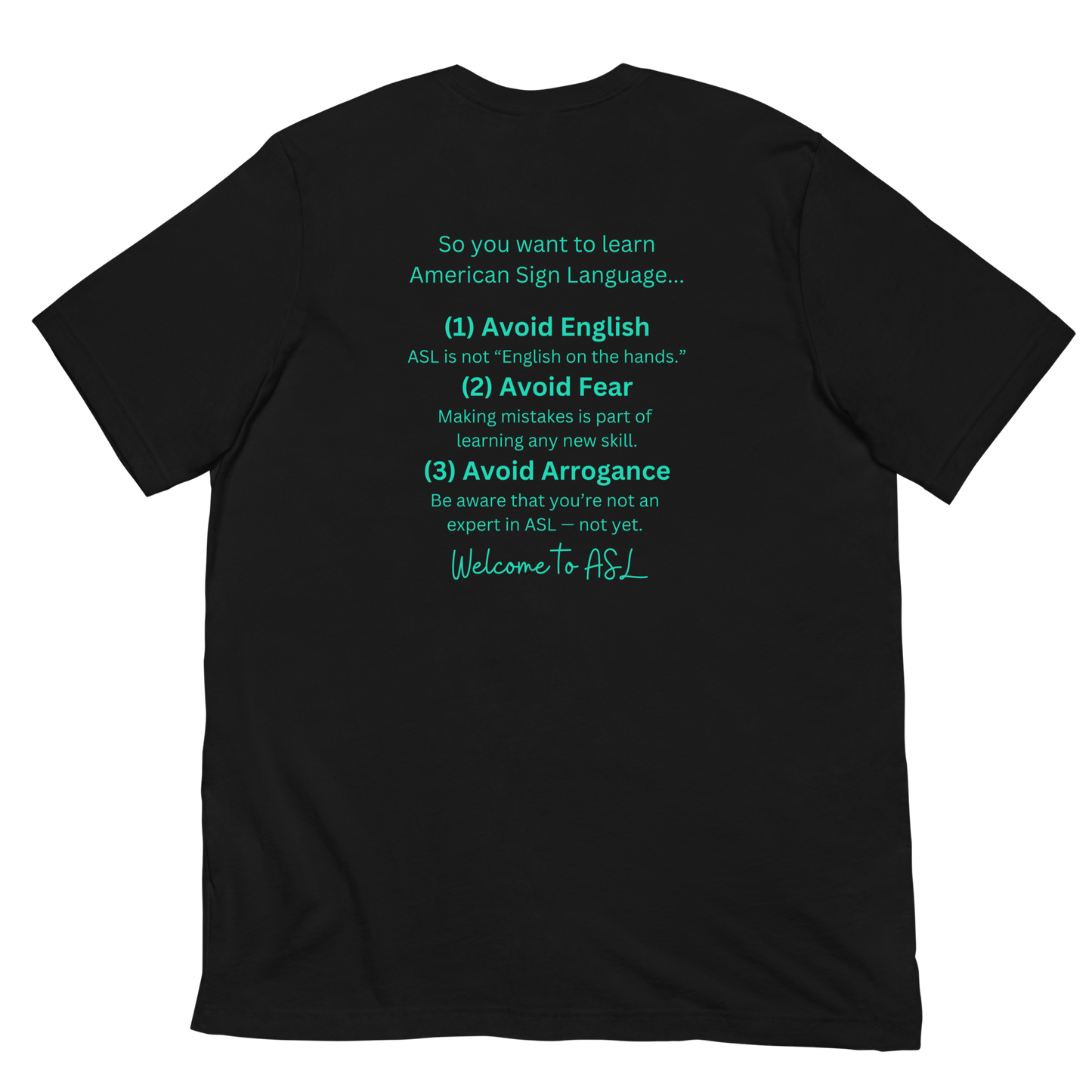 So You Want To Learn ASL Unisex T-Shirt