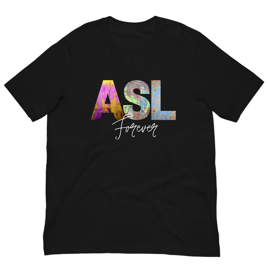 ASL Forever Unisex T-shirt