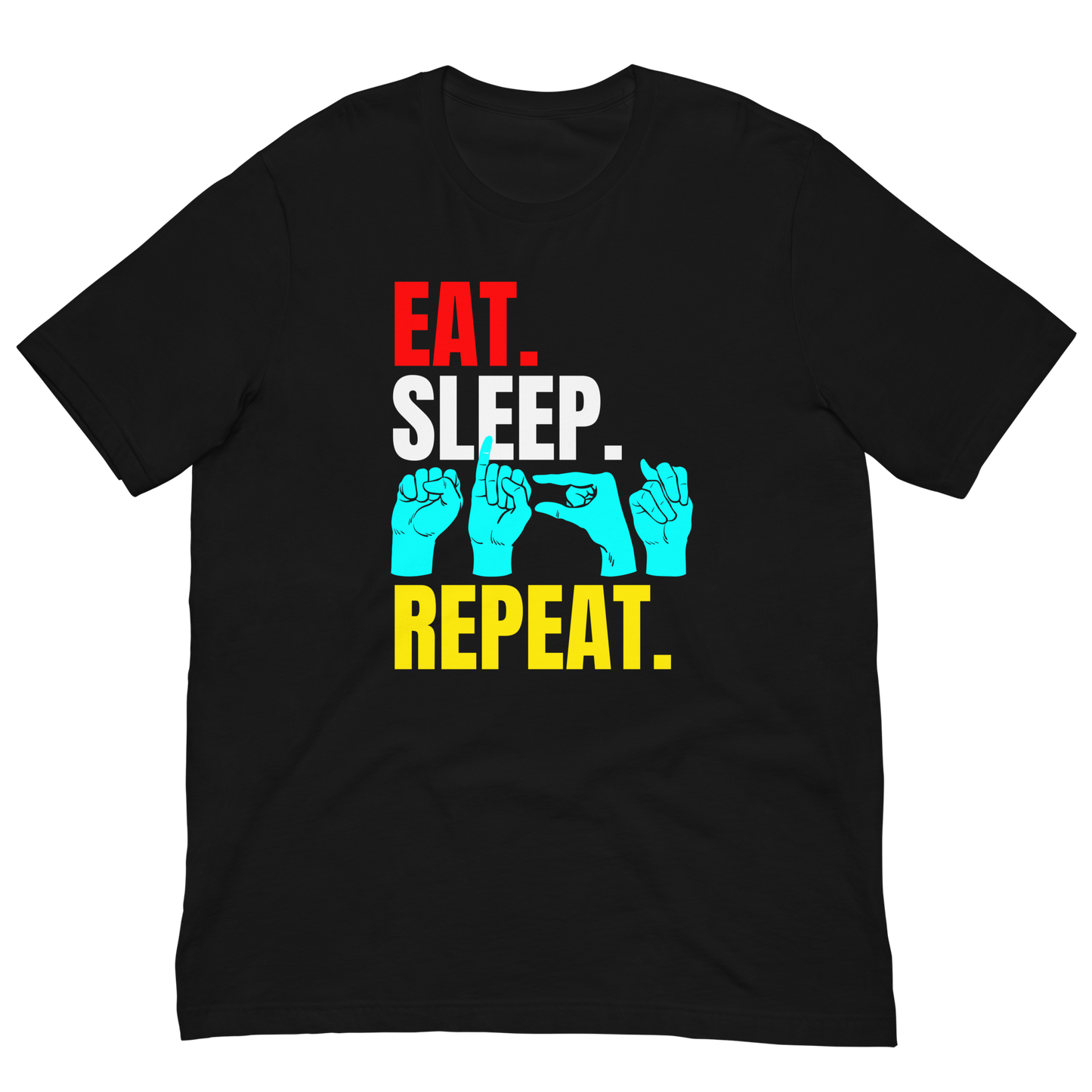 Eat, Sleep, Sign, Repeat Unisex T-Shirt