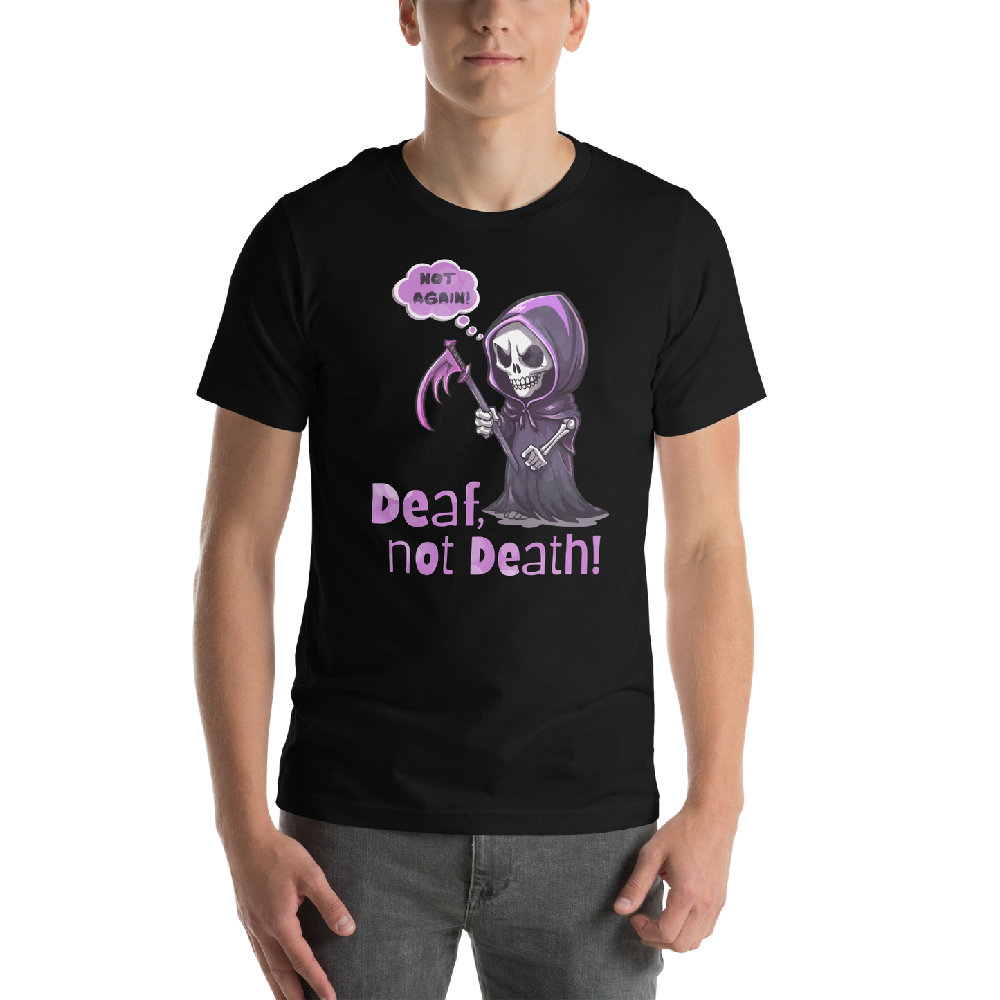 Deaf Not Death! Unisex T-Shirt