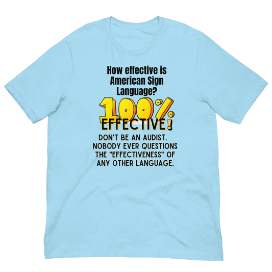 100% Effective UnisexT-Shirt
